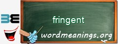 WordMeaning blackboard for fringent
